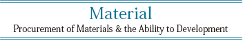 Material　Procurement of Materials & the Ability to Development